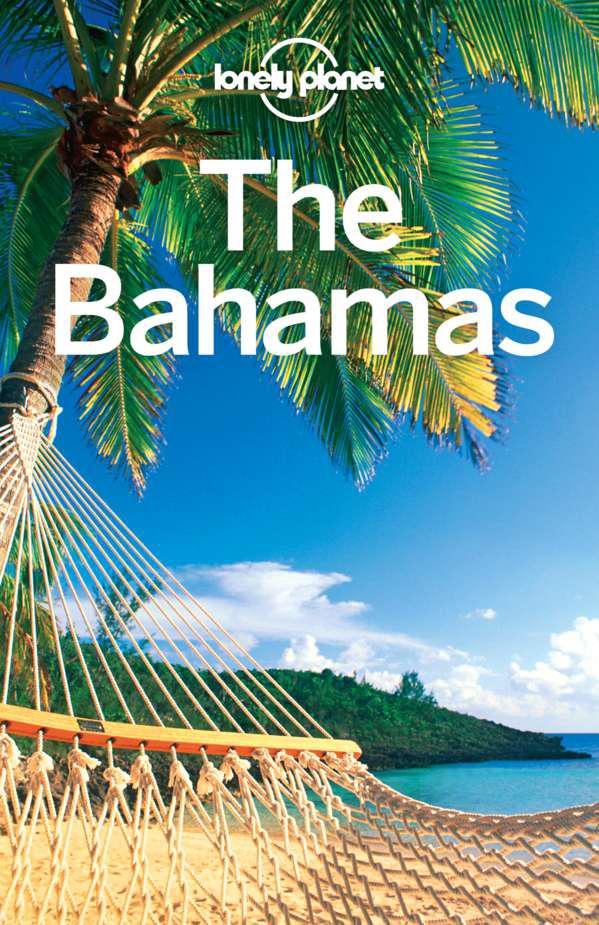 Lonely Planet The Bahamas Travel Guide Planet Lonely Emily Matchar Tom Masters Planet