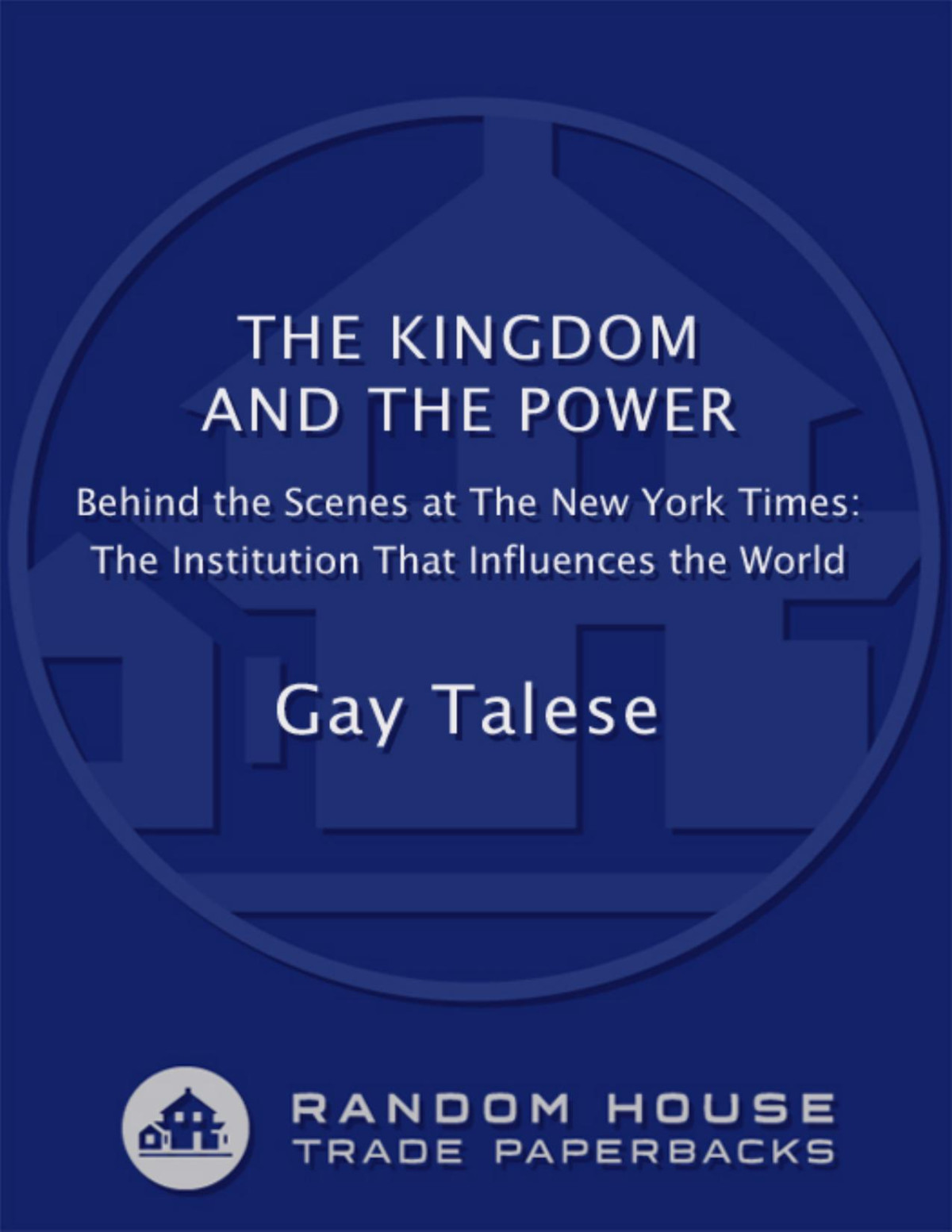 The Kingdom And The Power Gay Talese Talese Gay