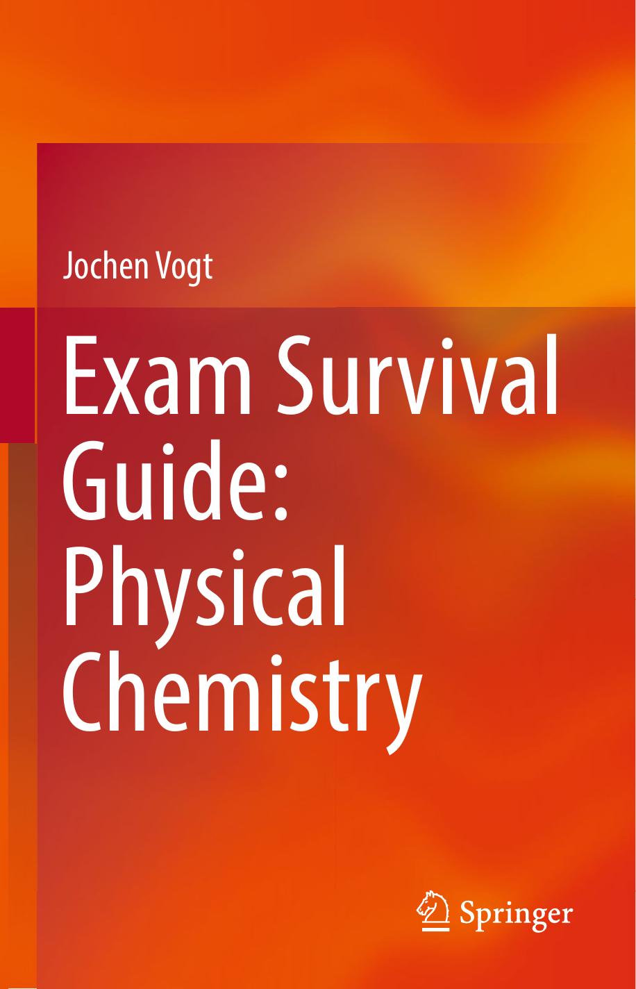 Exam Survival Guide Physical Chemistry Softcover Reprint Of The Original 1st Ed 2017 Vogt
