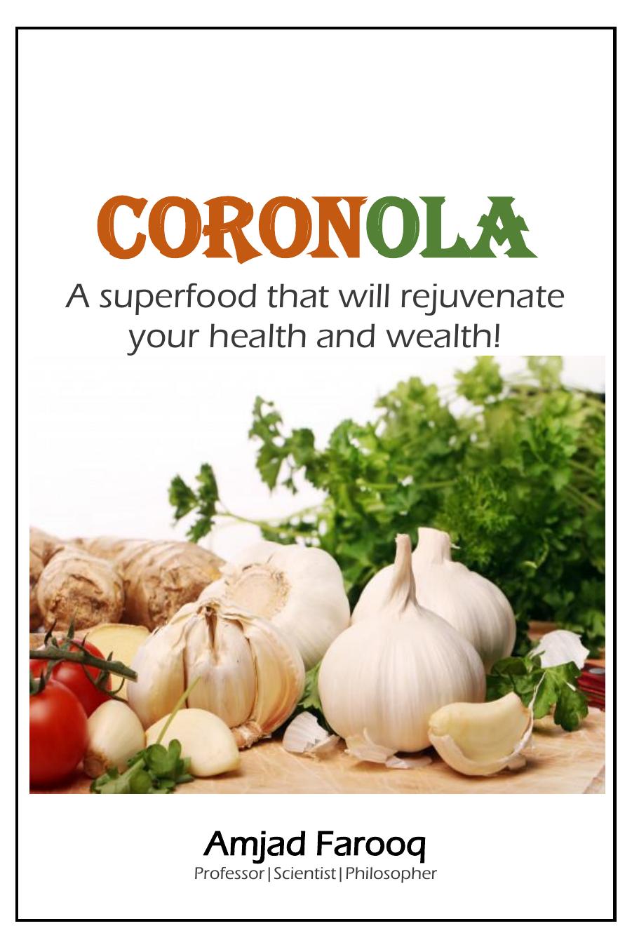 Coronola A Superfood That Will Rejuvenate Your Health And Wealth Amjad Farooq
