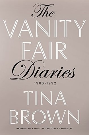 The Vanity Fair Diaries 1983 1992 Tina Brown