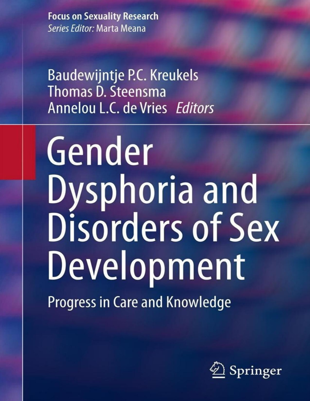 Gender Dysphoria And Disorders Of Sex Development Progress In Care And Knowledge Baudewijntje Pc Kreukels