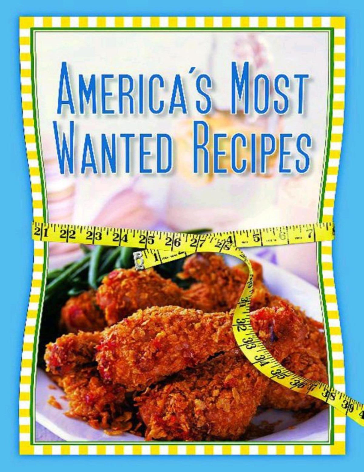 Americas Most Wanted Recipes Without The Guilt Ron Douglas