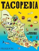Tacopedia 1st Edition Juan Carlos Mena Deborah Holtz Alejandro Escalante