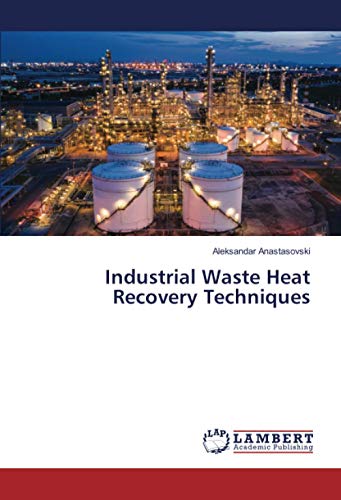 Industrial Waste Heat Recovery Techniques Aleksandar Anastasovski