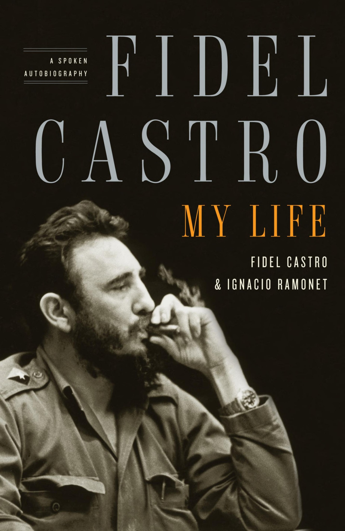 Fidel Castro My Life A Spoken Autobiography Fidel Castro