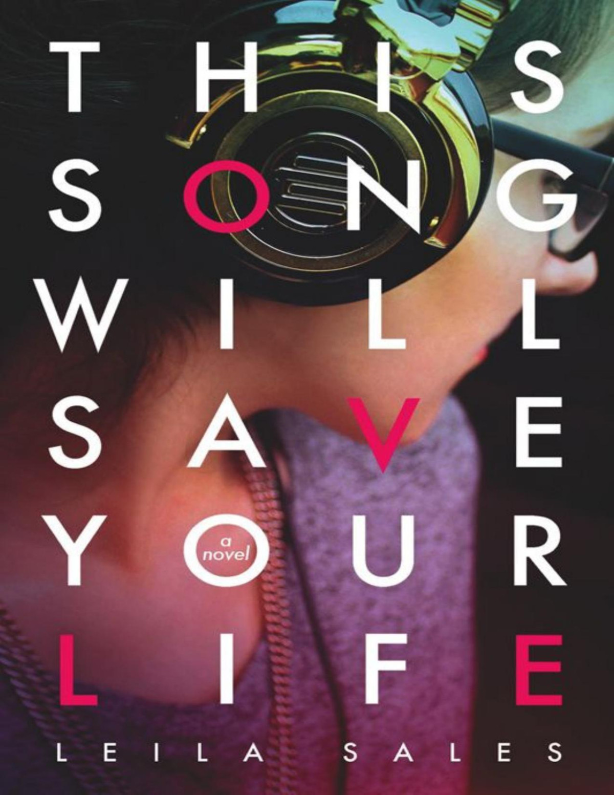 This Song Will Save Your Life Leila Sales
