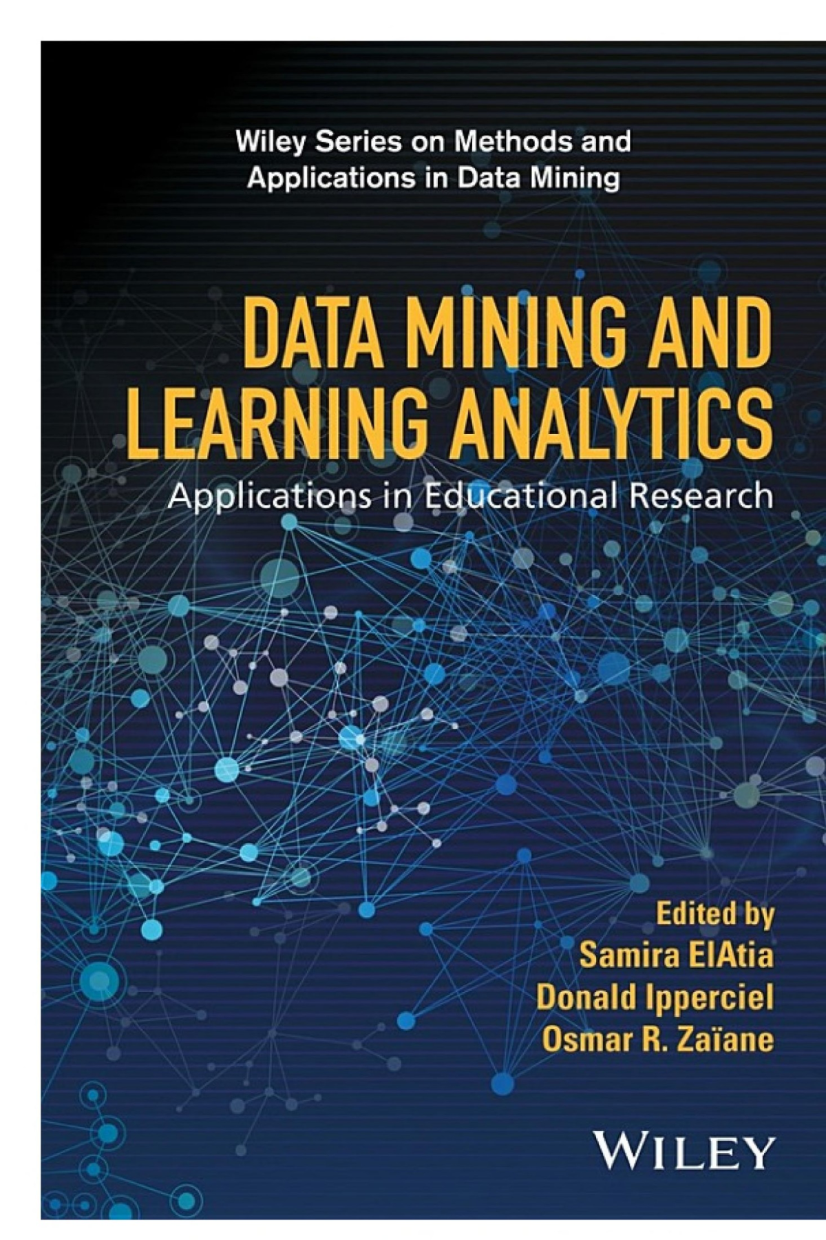 Data Mining And Learning Analytics Applications In Educational Research Osmar R Zaane