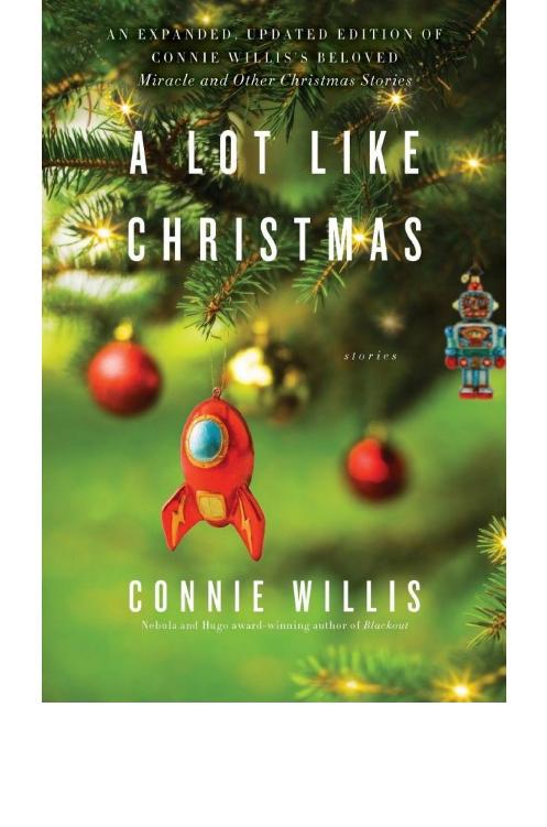 A Lot Like Christmas Connie Willis Willis Connie