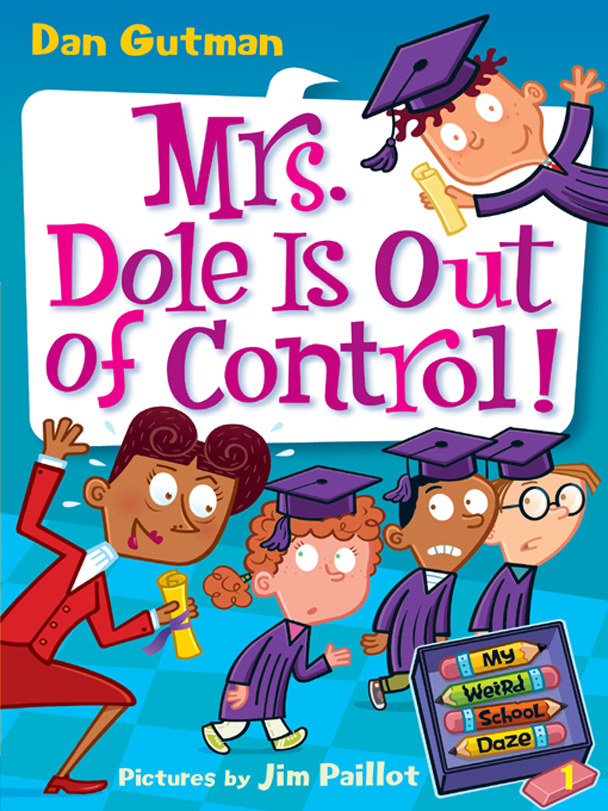 My Weird School Mrs Dole Is Out Of Control Dan Gutman Gutman