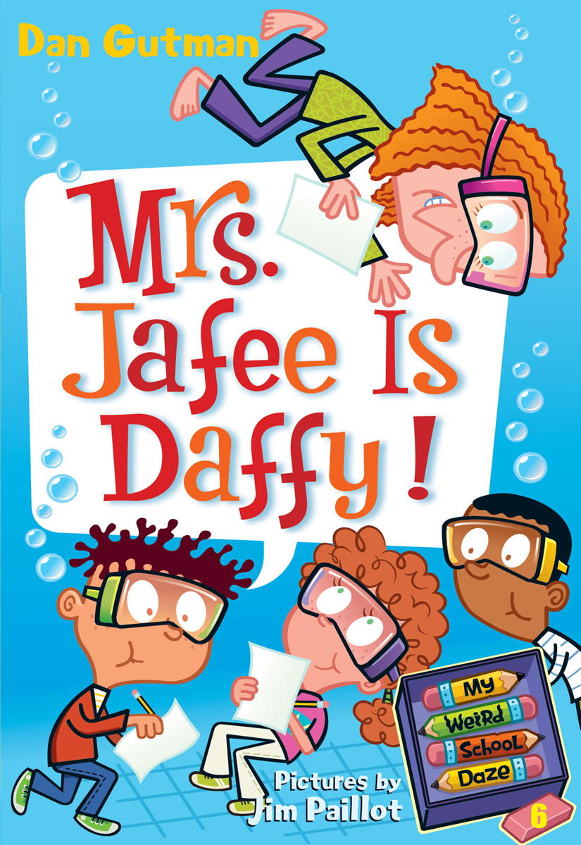 My Weird School Mrs Jafee Is Daffy Dan Gutman Gutman Dan