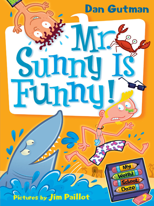 My Weird School Mr Sunny Is Funny Dan Gutman Gutman Dan