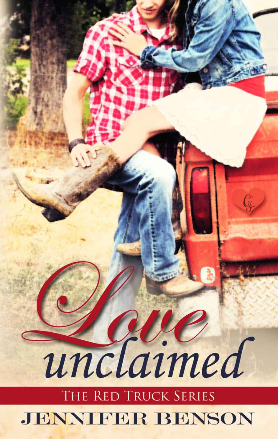Love Unclaimed The Red Truck Series Jennifer Benson