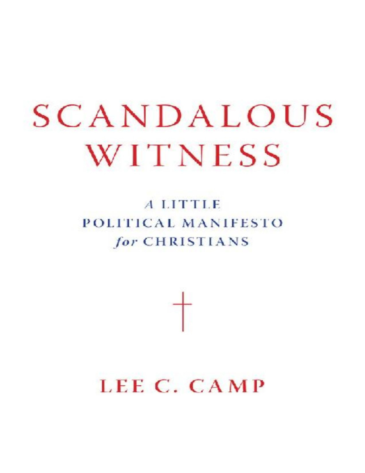 Scandalous Witness Lee C Camp Camp Lee C
