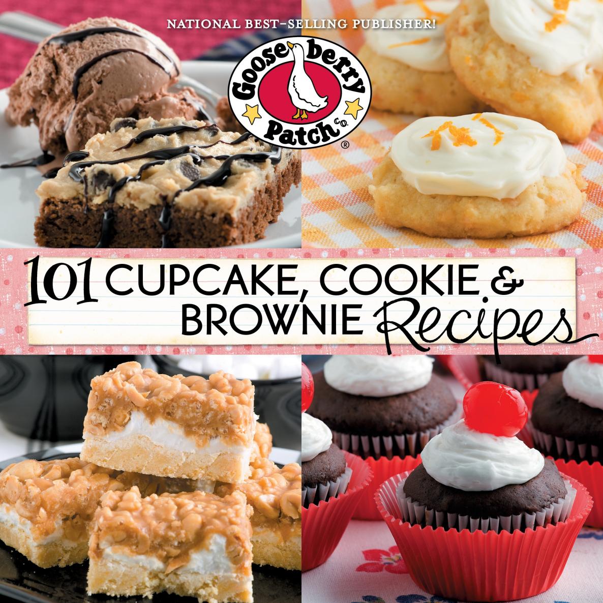 101 Cupcake Cookie Brownie Recipes Gooseberry Patch Gooseberry Patch