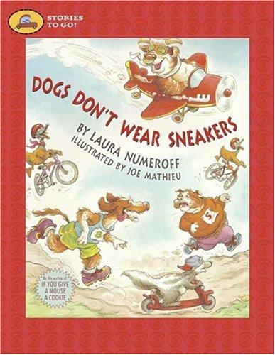 Dogs Dont Wear Sneakers Laura Numeroff