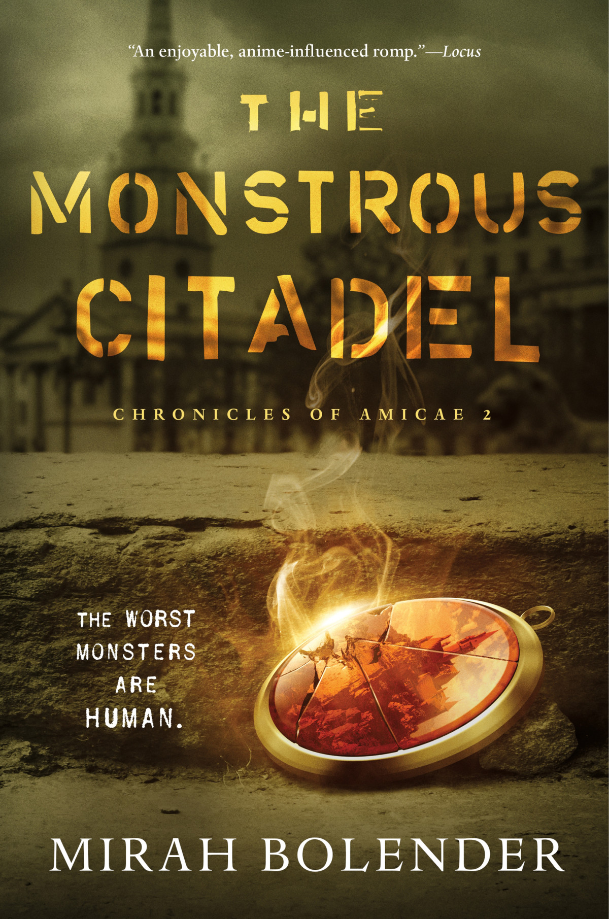 The Monstrous Citadel Chronicles Of Amicae 2 1st Edition Mirah Bolender