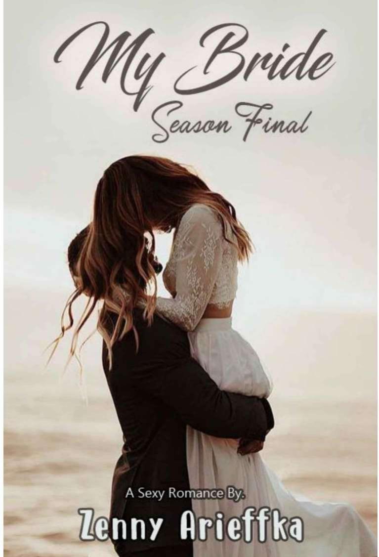 My Bride Season Final Pertama Zenny Arieffka