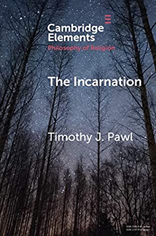 The Incarnation Timothy J Pawl