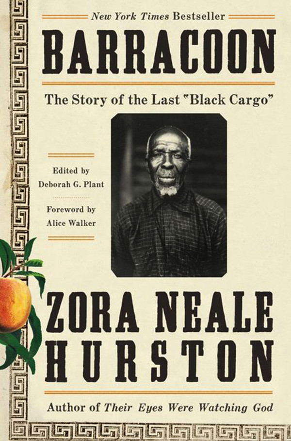 Barracoon The Story Of The Last Slave Zora Neale Hurston
