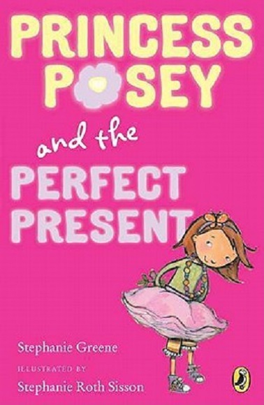 Princess Posey And The Perfect Present Stephanie Greene Greene
