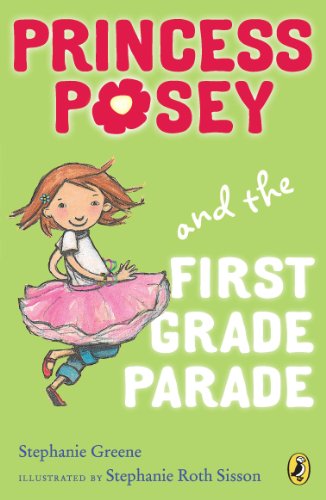 Princess Posey And The First Grade Parade Stephanie Greene Greene