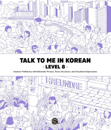 Talk To Me In Korean Level 8 English And Korean Edition 1st Edition Talktomeinkorean