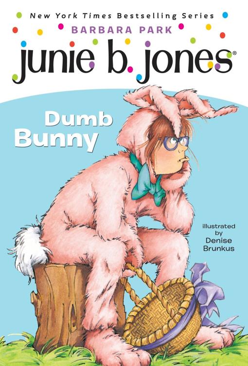 Junie B Jones Dumb Bunny Barbara Park Park Barbara