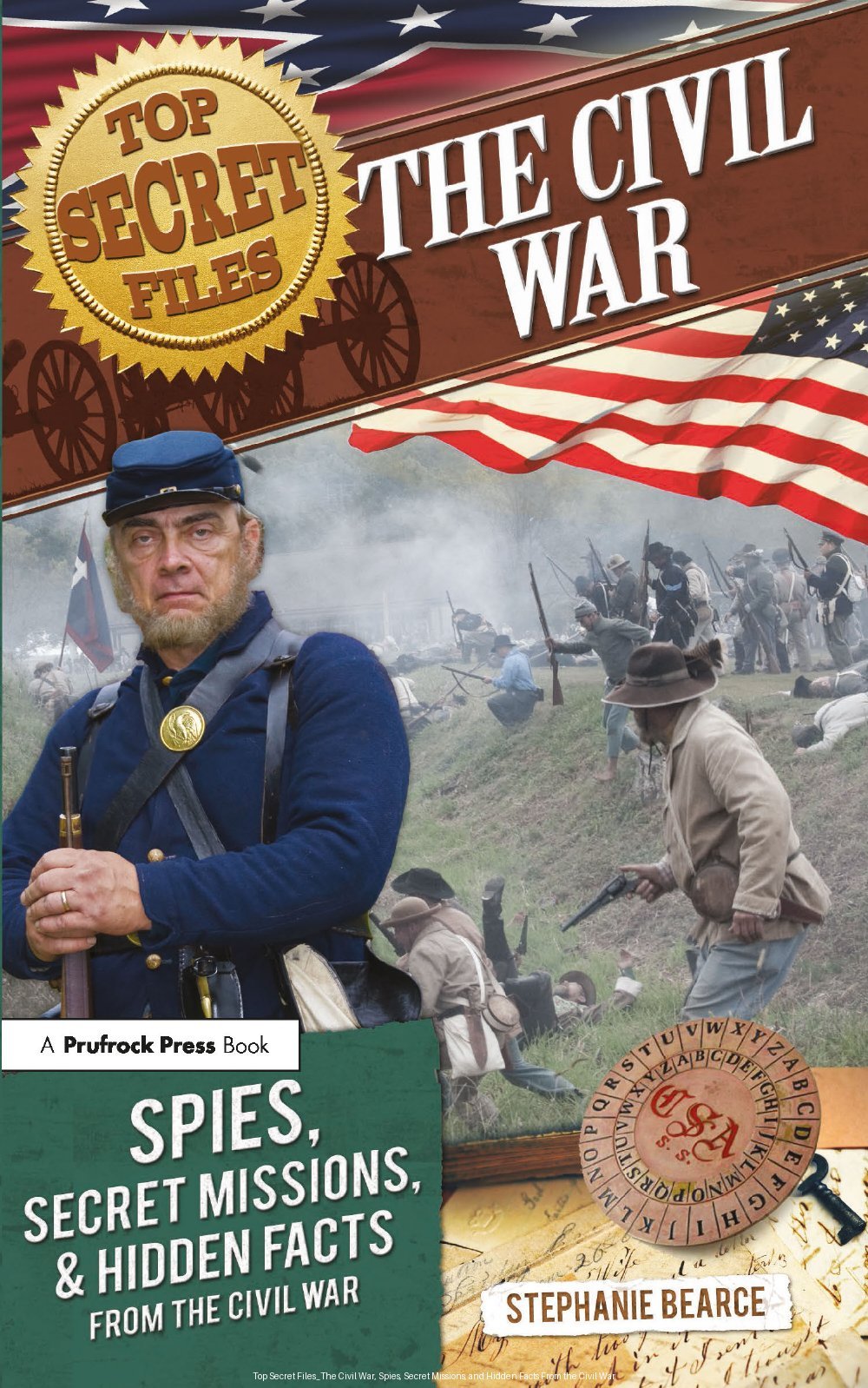Top Secret Files The Civil War Spies Secret Missions And Hidden Facts From The Civil War Stephanie Bearce