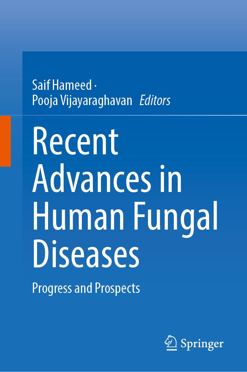 Recent Advances In Human Fungal Diseases Progress And Prospects 2024th Edition Saif Hameed