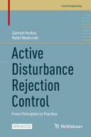Active Disturbance Rejection Control From Principles To Practice Control Engineering 2025th Edition Gernot Herbst
