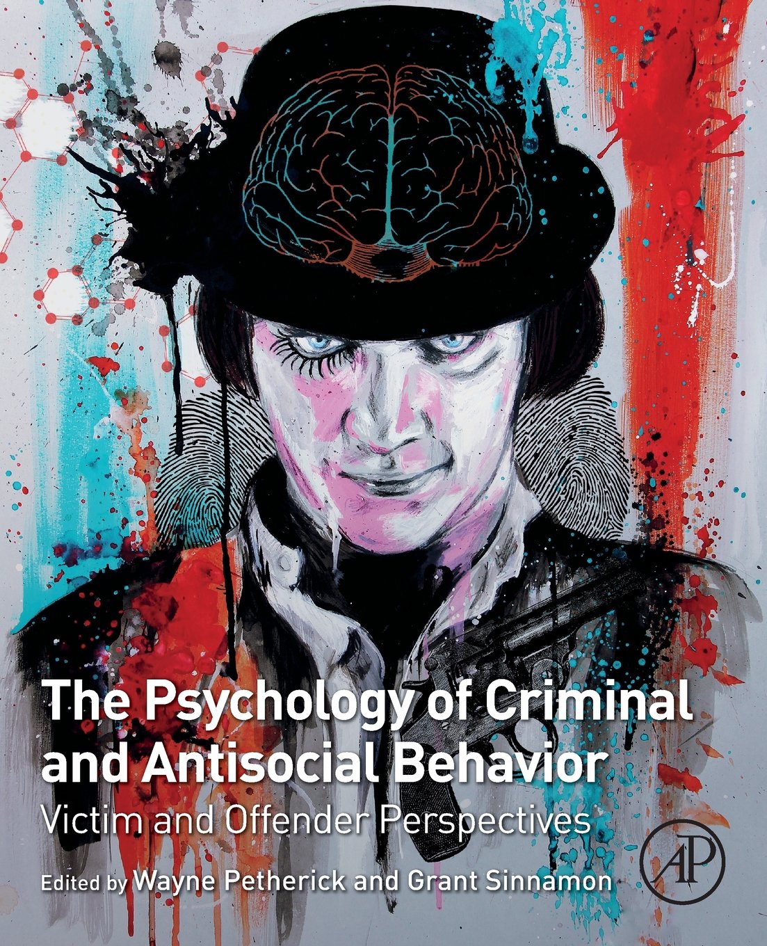 The Psychology Of Criminal And Antisocial Behavior 1st Edition Wayne Petherick