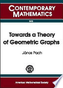 Towards A Theory Of Geometric Graphs 2014th Edition Jnos Pach