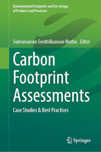 Carbon Footprint Assessments Case Studies Best Practices 2024th Edition Subramanian Senthilkannan Muthu
