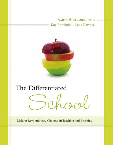 The Differentiated School Making Revolutionary Changes In Teaching And Learning Lane Narvaez