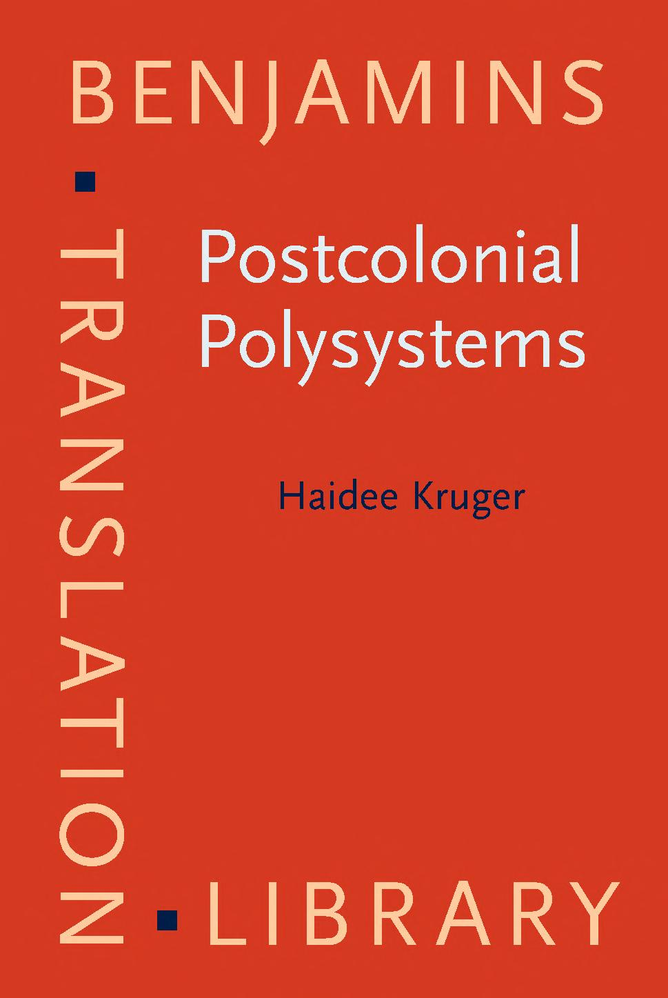 Postcolonial Polysystems The Production And Reception Of Translated Childrens Literature In South Africa Haidee Kruger