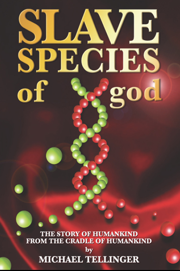 Slave Species Of God Michael Tellinger