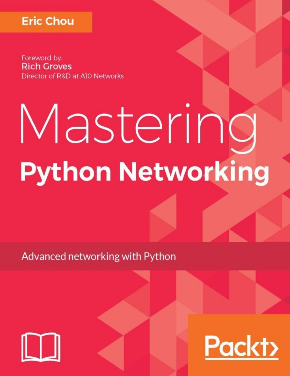 Mastering Python Networking Eric Chou Chou Eric