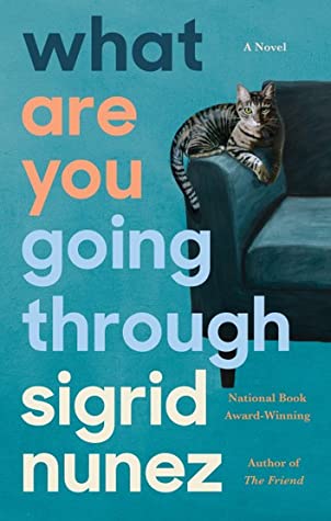 What Are You Going Through Sigrid Nunez