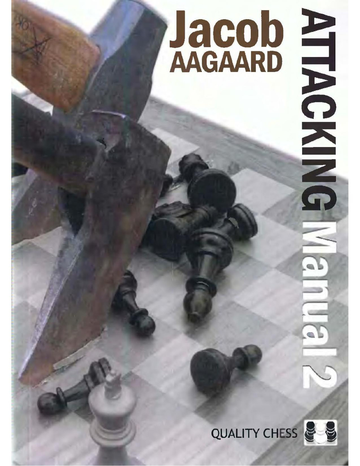 Attacking Manual 2 1st Edition Jacob Aagaard
