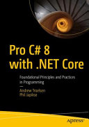 Pro C 8 With Net Core 3 Foundational Principles And Practices In Programming 9th Edition Andrew Troelsen