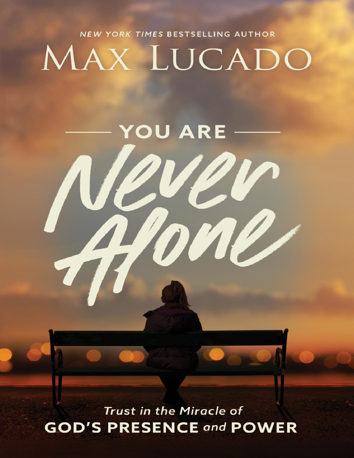You Are Never Alone Max Lucado