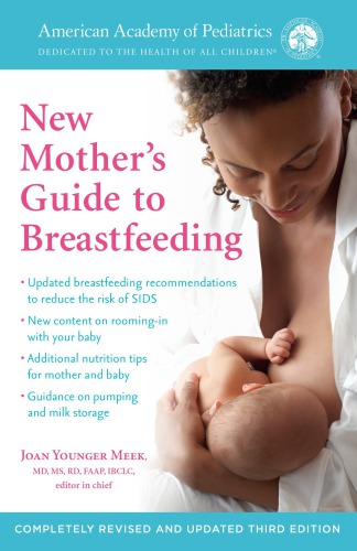 The American Academy Of Pediatrics New Mothers Guide To Breastfeeding Revised Edition American Academy Of Pediatrics