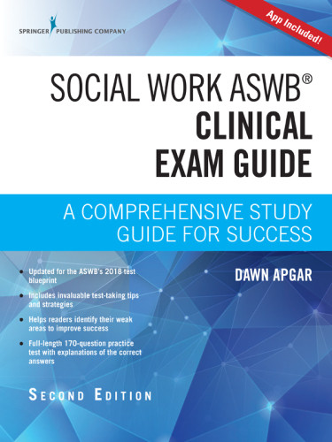 Social Work Aswb Clinical Exam Guide A Comprehensive Study Guide For Success 2nd Edition Apgar