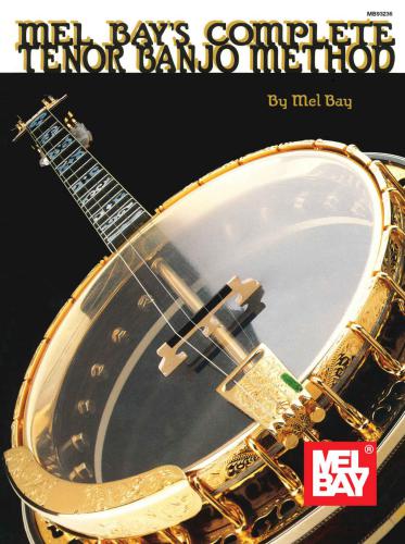 Complete Tenor Banjo Method Bay Mel
