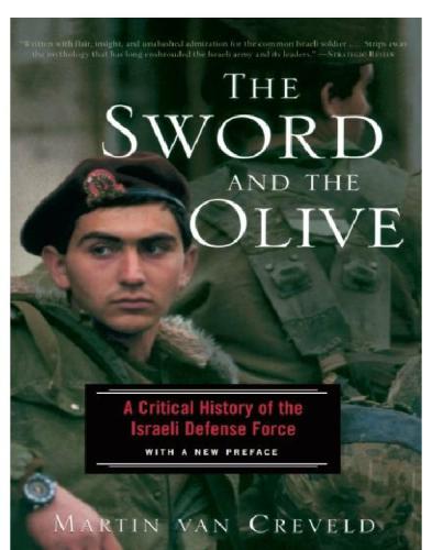 The Sword And The Olive A Critical History Of The Israeli Defense Force 2nd Ed Israel Tseva Haganah Leyiraelvan Creveld