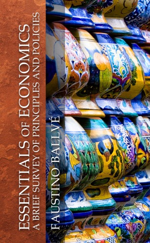 Essentials Of Economics A Brief Survey Of Principles And Policies Ballv