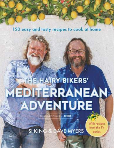 The Hairy Bikers Mediterranean Adventure The Hairy Bikers Si King