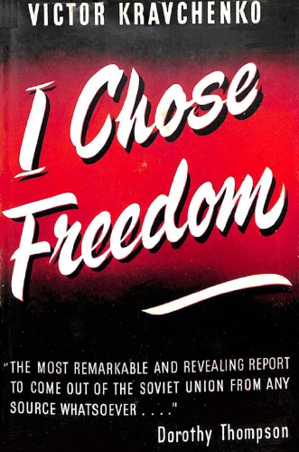 I Chose Freedom Kravchenko Victor