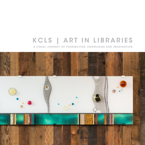 Kcls Art In Libraries Kcls Community Relationsgraphics Department